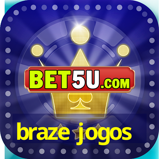 braze jogos